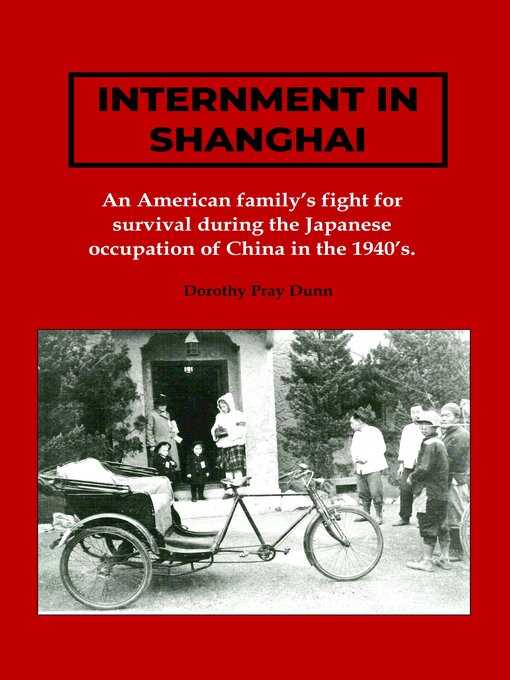 Title details for Internment In Shanghai by Daphne Goodyear - Available